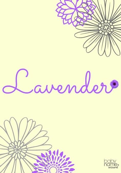 Lavender Meaning, Floral Names, Wattpad Girl, Hippie Names, Harry Potter Character, Empowering Parents, Girls Names, Beautiful Names, Baby Name List