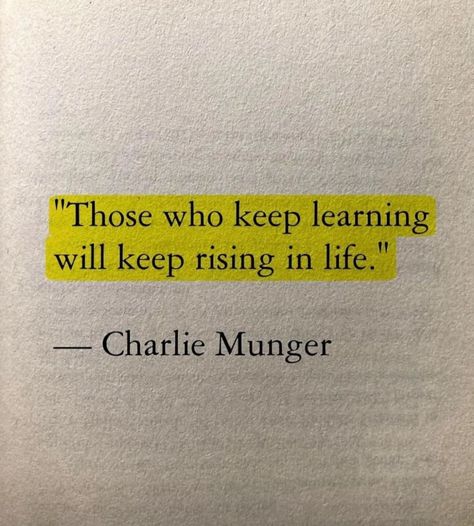 Charlie Munger, Now Quotes, Keep Learning, Insightful Quotes, Philosophy Quotes, Lesson Quotes, Life Lesson Quotes, Reminder Quotes, Deep Thought Quotes