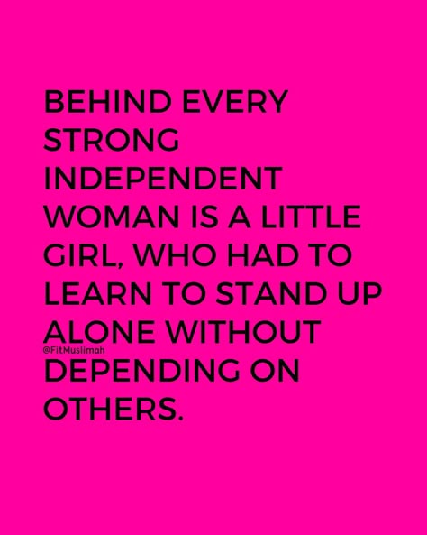 Behind every strong, independent woman is a little girl 🧒 who had to learn to stand up alone without depending on others. 💪♥️ Standing Up For Others Quotes, Stand Up For What Is Right Quotes, Stand Strong Quotes, Strong Independent Woman, I Stand Alone, Monday Motivation Quotes, Fighter Girl, Strong Independent, Independent Woman