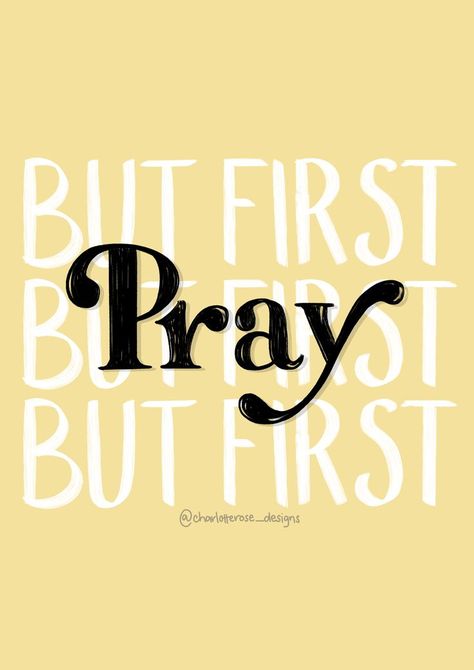 But Pray First, Hand Lettered piece that reminds us what we don't often do. But Pray First. Pray First, But First Pray, Heaven Quotes, Pray Quotes, Just Pray, Jesus Saves, Hand Lettered, Hand Lettering, Keep Calm Artwork