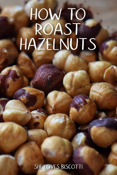 Here are two easy methods on How to Roast and Skin Hazelnuts. Also known as filberts, you won't believe how flavorful and nutty they become once they are roasted. Use them to garnish salads and side vegetables as well as in baked goods like biscotti and cookies. #hazelnuts Cookies Hazelnut, Side Vegetables, Hazelnut Recipes, Seed Recipes, Hazelnut Cookies, Sweet Potato Toast, Hazelnut Cake, How To Roast, Recipes Cookies