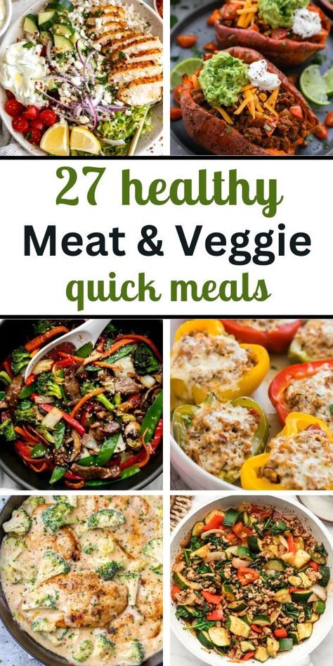 27 Healthy Meat and Veggie Meals and 6 photos of different healthy dishes with meat and vegetables, low carb options Quick Meat And Veggie Meals, Dinner With Meat And Veggies, Easy Protein And Vegetable Meals, Dinner With Protein And Veggies, Meat And Veggie Bake, Healthy Meal Prep Veggies, Healthy Recipes With Veggies, Meat And Vegetable Dinners Low Carb, Dinner Ideas With More Veggies