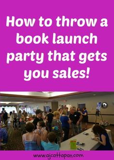 How to throw book launch party Book Signing Party, Book Launch Ideas, Book Release Party, Book Signing Event, Author Marketing, Book Launch Party, Author Platform, Usborne Books, B2b Marketing