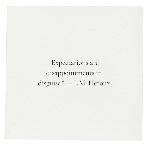 Quotes About Expectations. Self Expectations Quotes, Don’t Have Expectations Quotes, Manage Your Expectations Quotes, Living Up To Expectations Quotes, High Expectations Quotes Relationships, Unspoken Expectations Quotes, Unreasonable Expectations Quotes, Quote About Expectations, Quotes For Expectations