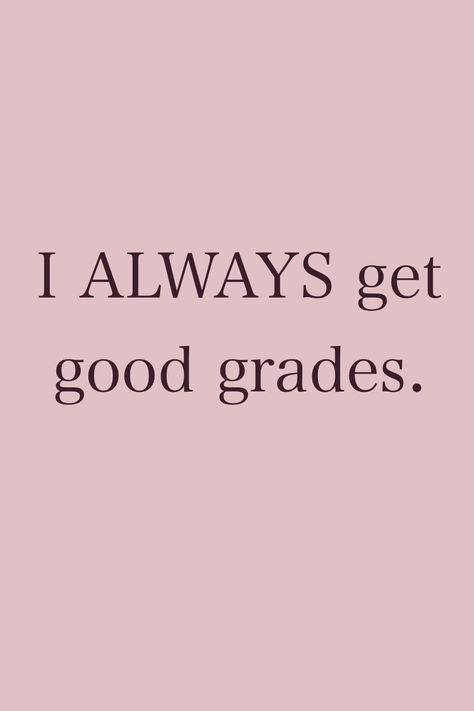 I always get good grades Good Grades Nursing, I Only Attract Good Grades, Manifestation Of Good Grades, My Future Vision Board, I Always Get Good Grades Aesthetic, I Am Topper Affirmation, Highest Grades In School, How To Get Good Grades In Science, Manifest For Good Grades