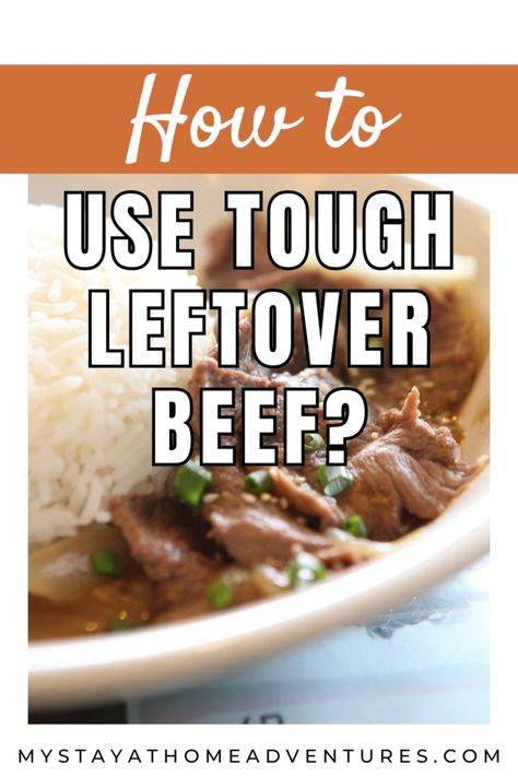 How Do You Use Tough Leftover Beef? * My Stay At Home Adventures What To Do With Leftover London Broil, Tough Beef Recipes, Leftover Beef Tips Ideas, London Broil Leftovers Recipes, Leftover Top Round Roast Recipes, Sirloin Tip Roast Leftover Recipes, Leftover Sirloin Steak Recipes, Recipes With Leftover Roast Beef, Leftover Beef Roast Ideas