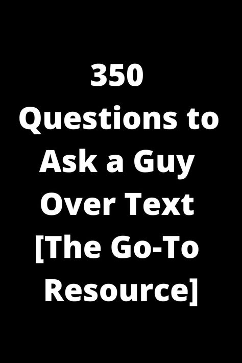 Explore the ultimate list of 350 questions to ask a guy over text - The Go-To Resource for sparking engaging conversations! From fun icebreakers to deep, thought-provoking queries, this comprehensive guide has got you covered. Whether you're getting to know someone new or looking to deepen your connection with your partner, these questions will help you connect on a whole new level. Say goodbye to awkward silences and hello to meaningful interactions! Questions To Get To Know Someone Over Text, Getting To Know Someone Over Text, Questions To Text Your Boyfriend, Personality Questions To Ask A Guy, What To Ask A Guy Over Text, Godly Questions To Ask A Guy, Questions To Ask Your Boyfriend Middle School, Things To Ask To Get To Know Someone, Questions To Ask When Getting To Know Someone