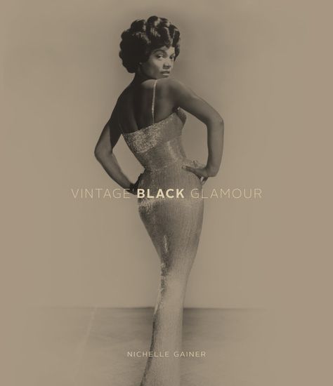 A second printing of Vintage Black Glamour will be released in February; pre-order it here. Black Glamour, Eartha Kitt, Glamour Vintage, Lauren Hutton, Ellen Von Unwerth, Vintage Black Glamour, Black Authors, Black Hollywood, Old Fashion