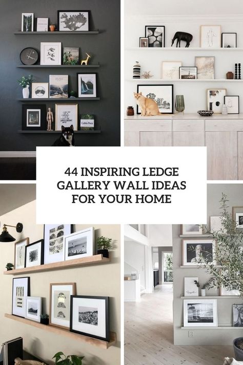 44 Inspiring Ledge Gallery Wall Ideas For Your Home - DigsDigs Picture Ledge Wall Living Room, Gallery Wall Shelves Living Room, Shelf Gallery Wall Display, Floating Wall Shelves Placement, Shelves With Pictures On Wall, Gallery Wall Layout With Shelves, Gallery Wall Ideas Shelves, Ledge Floating Shelves, Wall Shelves For Pictures