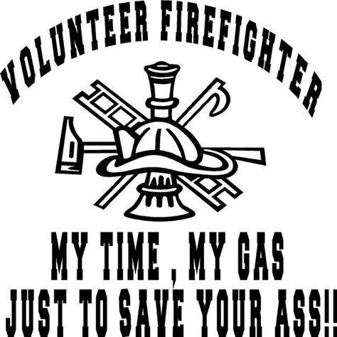 Volunteer firefighter Firefighters Wife, Firefighter Decals, Firefighter Decor, Firefighter Emt, Firefighter Quotes, Fire Life, Decal For Car, Volunteer Firefighter, Firefighter Wife