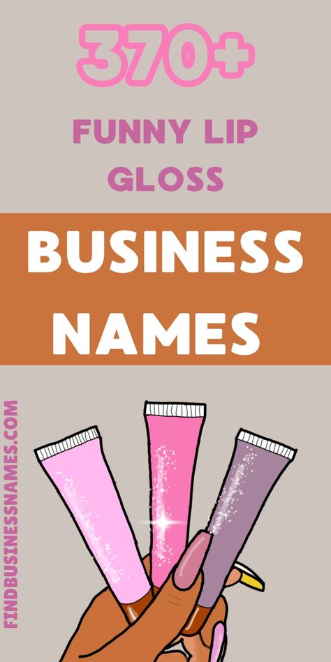 Looking for a catchy and hilarious name for your lip gloss business? 

Check out this list of funny lip gloss business names that will make your brand unforgettable! 

Perfect for adding a touch of humor to your beauty products. 

#LipGlossBusinessNames Names For Lip Gloss Business, Cute Lip Gloss Aesthetic, Lip Gloss Brand Name Ideas, Lip Gloss Business Ideas Names, Lip Gloss Names, Lip Gloss Business Ideas, Lip Gloss Business, Lipstick Names, Funny Lips