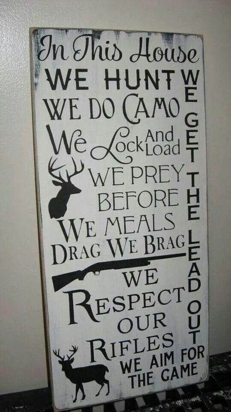 Love it Hunting Room, Hunting Decor, Hunting Girls, Country Quotes, In This House We, Up House, In This House, Trendy Bathroom, Sign Quotes