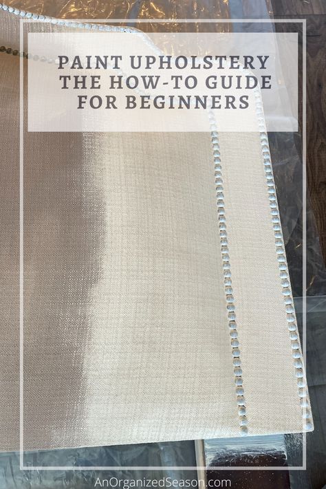 Paint Upholstery - The How-to Guide for Beginners #anorganizedseason #paintupholstery #paintfabric #diy #diyhomedecor #diyprojects #diyheadboard #diyheadboardproject via @anorganizedseason Painting Upholstered Furniture Fabric, Reupholster Tufted Headboard, Upholstery For Beginners, Paint Upholstered Headboard, Painting Upholstered Headboard, Painting A Fabric Headboard, Paint Fabric Headboard Diy, Painting Fabric Headboard, Painted Fabric Headboard