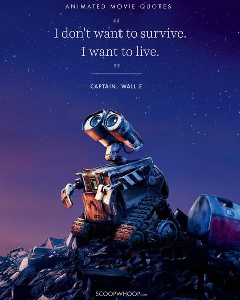 Wall E Quotes, Movie Character Quotes, Wall E Movie, Some Beautiful Quotes, Animation Quotes, Disney Movie Quotes, Disney Princess Images, Important Life Lessons, Character Quotes