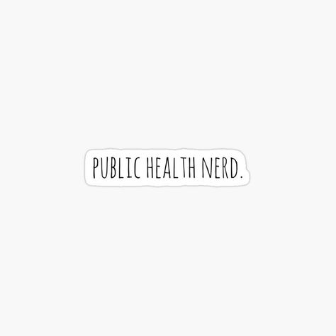 Public Health Aesthetic Wallpaper, Public Health Stickers, Public Health Logo, Public Health Aesthetic, Public Health Quotes, Health Aesthetic, Sticker Design Inspiration, Vision Board Images, Tumbler Stickers