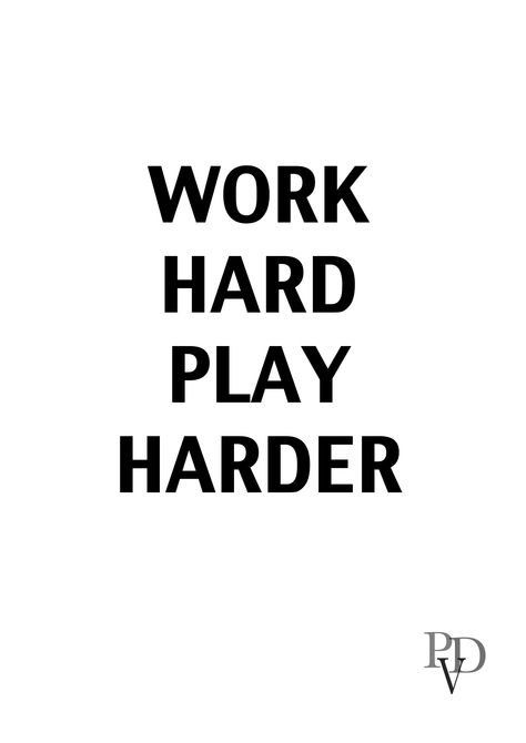 Play Hard Quotes, Autumn Board, Work Hard Play Harder, Mind Set, Work Hard Play Hard, Working On It, Play Hard, New Chapter, Health And Wellbeing