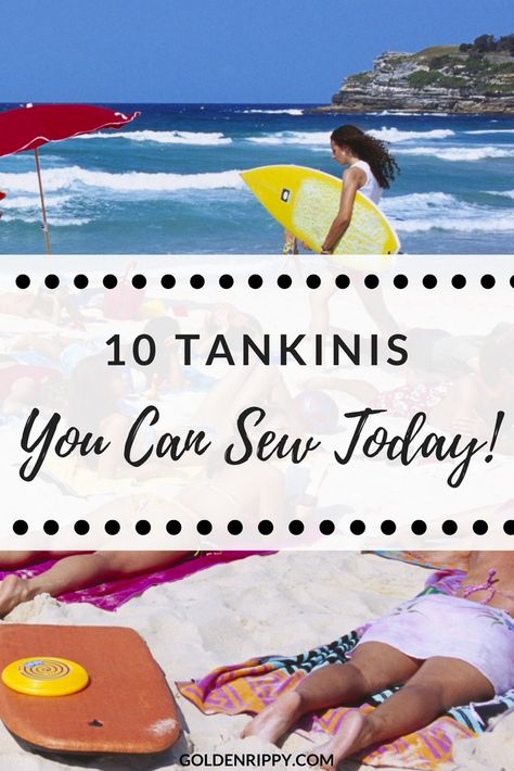 10 Tankinis You Can Sew Today! - Golden Rippy Tankini Sewing Pattern, Diy Bathing Suit, Ten Cute, Cute Tankinis, High Waisted Tankini, Sew Simple, Plus Size Tankini, Girl Dress Pattern, Summer Sewing