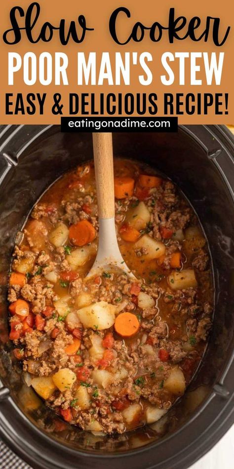 Ground Beef Pot Roast, Ground Beef Beef Stew, Group Beef Soup, Crock Pot Poor Mans Stew, Poor Man’s Stew Crock Pot, Poor Man’s Beef Stew, Ground Turkey Stew Crockpot Recipes, Poor Mans Stew Slow Cooker, Hobo Stew Crockpot