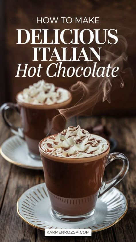 How to Make Italian Hot Chocolate – The Perfect Hot Drink for Winter - Karmen Rozsa Design Ina Garden Hot Chocolate, Hot Chocolate Recipes Italian, Italian Hot Cocoa, Italian Hot Cocoa Recipe, Drinking Chocolate Recipe, European Hot Chocolate, Fall Hot Drinks, Fancy Hot Chocolate, Hot Drinks For Winter