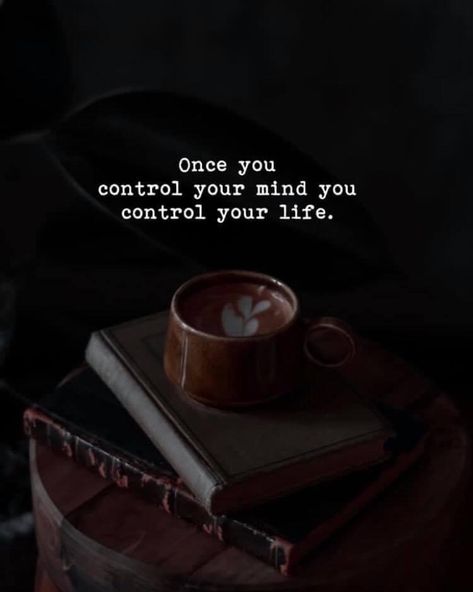 Once you control your mind you control your life. Mind Control Books, Control Your Mind Wallpaper, Control Mind Quotes, Mind Control Quotes, Ego Vs Soul, Provoke Quotes, Control Your Mind, Control Quotes, Magnolia House