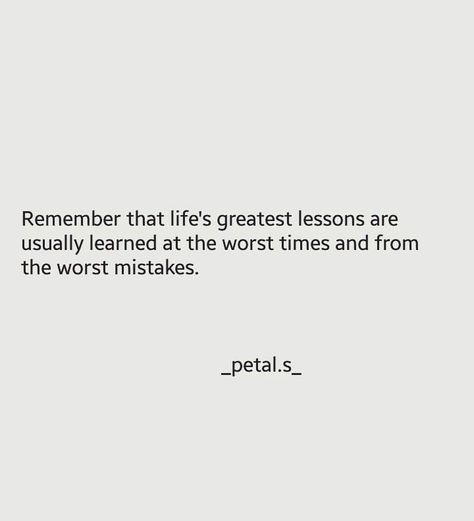 Remember this. Mistakes are the part of your life. Its okay to make mistakes. Yes you are going to make mistakes, a lot of. And its okay. Its a proof that you are living your life, you are doing something BUT  a) Never repeat the same mistakes twice okay if you gonaa do that never repeat it thrice, remember this. b) learn from your mistakes. I believe mistakes are something magical. They happen for a reason. They want to teach you. Something, anything. So dont loose your hope and faith.❤🌹 You Learn From Your Mistakes Quote, The World Before And After You Make A Mistake, Mistakes Quotes Learning From Life, I Made Mistakes Quotes Lessons Learned, Accepting Your Mistakes Quotes, You Are Not Your Mistakes Quote, Quotes Mistakes Learning, Repeating Mistakes Quotes, Making The Same Mistake Quotes