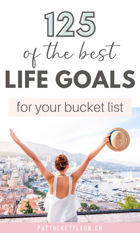 125 of the best life goals for your bucket list Ultimate Bucket List Life Goals, Goals To Achieve Ideas, Bucket List Inspiration, New Things To Learn List, Specific Goals Ideas, 32 Things To Do Before 32, 100 Goals List, Lifetime Bucket List Life Goals, Bucket List Before You Die