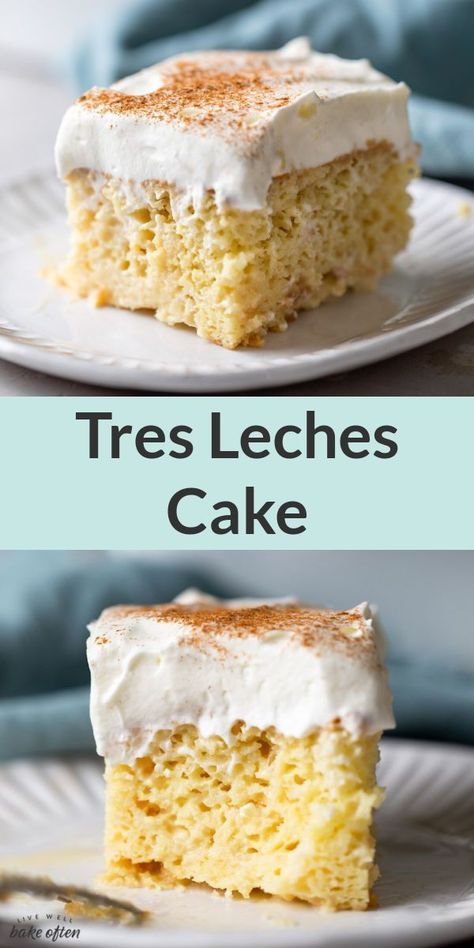 Best Tres Leches Cake Recipe, Best Tres Leches Cake, Live Well Bake Often, Mexican Feast, Whipped Cream Topping, Tres Leches Cake Recipe, Leches Cake, Cake Base, Mexican Dessert Recipes