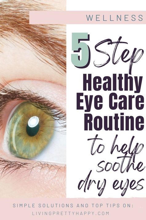 A 5 Step Healthy Eye Care Routine to Help Soothe Dry Eyes Eyes Care Routine, Dry Eyes Remedy Natural Treatments, Dry Eye Remedies, Goopy Eyes, Eye Allergy Relief, Eye Wash Solution, Eye Care Routine, Eye Care Tips, Blurry Eyes