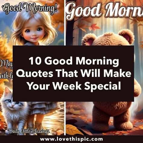 10 Good Morning Quotes That Will Make Your Week Special Silly Good Morning Quotes Humor, Silly Good Morning Images, Good Morning Inspirational Quotes Funny, Fun Morning Quotes, Happy Morning Quotes Inspiration, Funny Good Morning Quotes For Him, Good Morning Granddaughter, Silly Good Morning, Cute Good Morning Images Funny