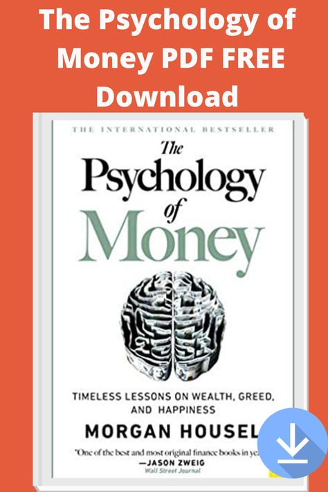 The Psychology of Money PDF FREE Download : By Morgan Housel Psychology Of Money, Morgan Housel, Cash Management, Personal Finance Books, Money Book, Finance Books, About Money, Psychology Books, Best Books To Read