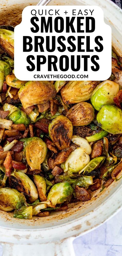 Grilled Brussel Sprouts, Brussels Sprouts Bacon, Pellet Smoker Recipes, Smoked Vegetables, Traeger Grill Recipes, Brussels Sprouts With Bacon, Sides Dishes, Sprouts Recipe, Traeger Recipes