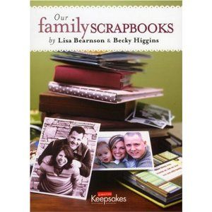 Our Family Scrapbooks by Becky Higgins and Lisa Bearnson Family History Projects, Creating Keepsakes, Becky Higgins, Scrapbook Book, Keepsake Books, Family Scrapbook, Family Keepsakes, History Projects, Memory Keepers