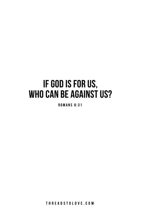 Roman Verses Bible, When God Is For Us Who Can Be Against Us, With God I Can Wallpaper, Roman’s 8 31, Roman’s 8:31 Tattoo, If God Be For Us Who Can Be Against Us, Roman’s 8:31 Wallpaper, If God Is For Me Who Can Be Against Me, Roman Bible Verse