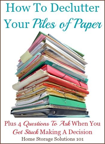 Helpful tips and tricks for how to declutter your piles of paper, plus 4 questions to ask yourself when you get stuck when trying to decide if you need to keep a piece of paper {on Home Storage Solutions 101} Home Mail Organization, Paper Clutter Organization, Organizing Paperwork, Paper Clutter, How To Declutter, Home Storage Solutions, Clutter Organization, Household Organization, Organize Declutter