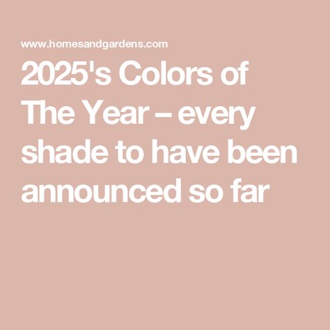 2025's Colors of The Year – every shade to have been announced so far Paint Colors Of The Year 2024, Wall Colors 2024 Trends, Behr 2025 Color Of The Year, 2025 Colors Of The Year, Paint Colors 2025 Trends, 2025 Colors Trend, 2025 Kitchen Colors, Behr 2024 Color Of The Year, 2024 Color Of The Year Pantone