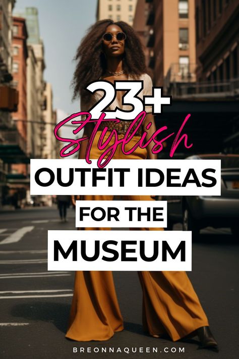 "Make a statement with these 23 outfit ideas to wear at the museum for women. Stand out in the crowd with these fashion-forward looks. #FashionStatement #MuseumVisit #WomensStyle" Going To Museum Outfit, Summer Museum Outfit Ideas, Outfits For The Museum, Museum Date Outfit Casual, Museum Date Outfit Black Woman, Outfits To Wear To A Museum, Art Museum Date Outfit Summer, Summer Theatre Outfit, Museum Date Outfit Summer