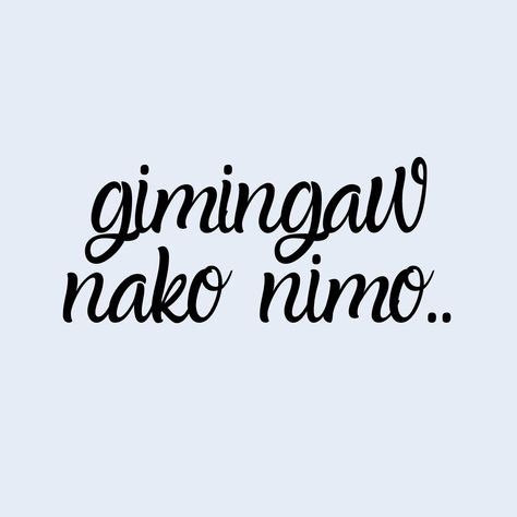 I miss you in Bisaya. Bisaya Rizz Lines, Bisaya Memes, Bisaya Quotes, Pinoy Quotes, Miss You Message, Pick Up Lines Funny, Message For Girlfriend, Cat Profile, Say Love You