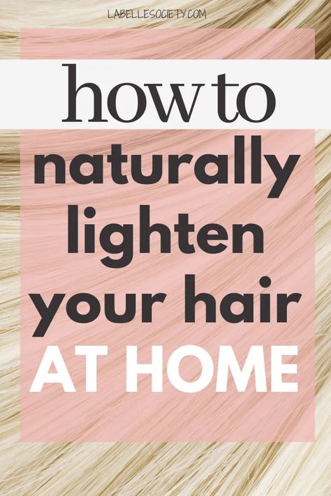 Want to know different ways to lighten your hair naturally at home for summer? Here are 11 ways to lighten your hair at home during quarantine and get natural hair highlights for summer. 11 easy methods for DIY home highlights without bleach. Perfect for stay at home times and self-isolation pampering. #summerhair #summerhaircareproducts #diyhairhighlights #beachhairdiy #hairdiy #homehighlights #hairhighlightsdiy How To Get Hair Back To Natural Color, Naturaly Lighten Hair, Diy Blonde Highlights At Home, How To Highlight Your Hair At Home, Highlights Without Bleach, Lighten Hair At Home, Naturally Lighten Hair, How To Do Highlights, Lighten Your Hair Naturally