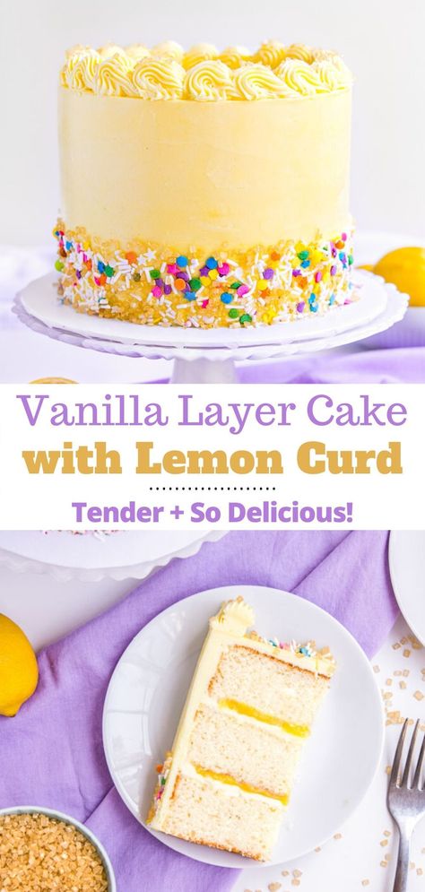 A classic moist vanilla cake slathered with a lemon buttercream icing and filled with a delicious homemade lemon curd filling. This recipe is the best lemon dessert and perfect for spring and summer or anytime! Vanilla Lemon Cake Recipe, Easy Lemon Layer Cake, Vanilla Lemon Curd Cake, Lemon And Vanilla Cake, White Cake Lemon Filling, Lemon Curd Filled Cake, Vanilla Cake With Lemon Filling, Vanilla Curd Cake Filling, Lemon Curd Filling For Cake