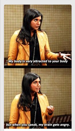 "My body is very attracted to your body. But when you speak and my brain gets angry." (Mindy Kaling) Mindy Project, The Mindy Project, Mindy Kaling, Have A Laugh, Laughter Is The Best Medicine, E Card, Intj, Amazing Quotes, Laugh Out Loud