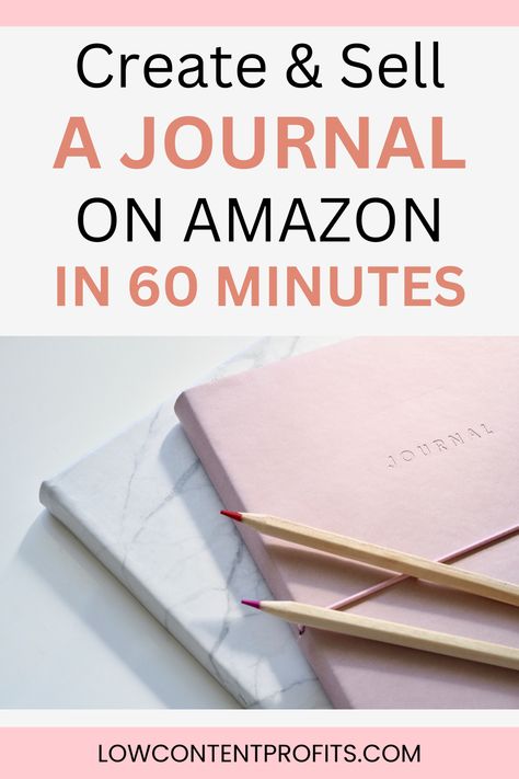 Selling Planners On Amazon, Making And Selling Journals, Amazon Kdp Journal Ideas, Sell Notebooks On Amazon, Creating Journals On Canva, Publish Journal On Amazon, How To Design A Journal, How To Create Journals To Sell, How To Sell Journals On Amazon