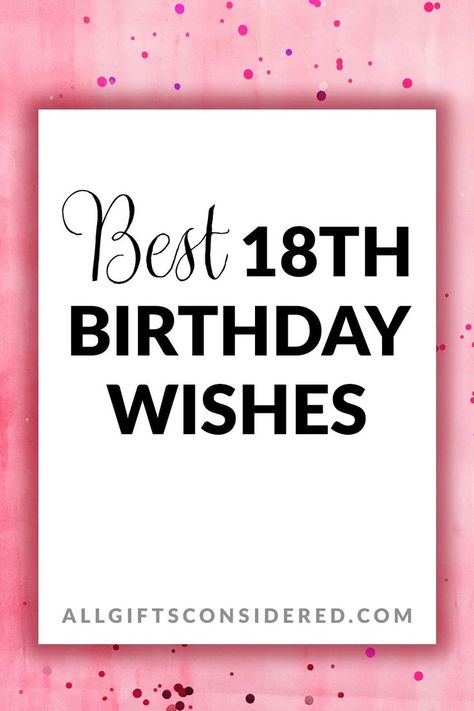 Your 18th Birthday Quotes, Best Friend 18th Birthday Wishes, Best Friend 18th Birthday Quotes, Happy Birthday Wishes For 18th Birthday, Birthday Message For 18th Birthday, 18th Birthday Wishes For Niece, 18th Birthday Sentiments, 18th Birthday Notes, Debut Message Ideas