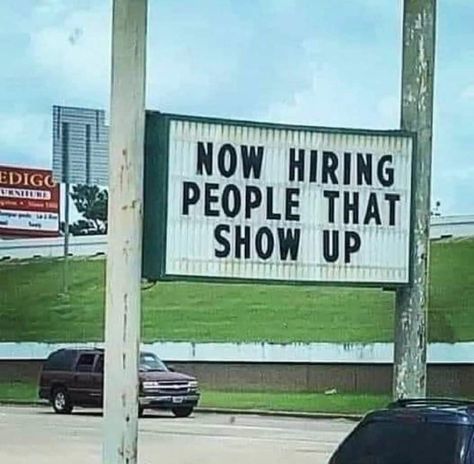 Help Wanted Signs, Now Hiring, You Had One Job, Help Wanted, Dark Memes, Signs Funny, Sarcastic Quotes Funny, Work Memes, Twisted Humor