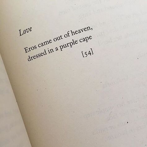 Imagining love: "Eros came out of heaven, dressed in a purple cape," an enchanting, even if fragmented, interpretation from poetess Sappho. See our “Symbols of Love” Highlight above for a primer on her work and writings. Image via The Complete Poems of Sappho, ed. Willis Barnstone, 2009. #ceremonyis Spirit Fanfic, Purple Cape, Eros And Psyche, Aphrodite Aesthetic, Greek Mythology Gods, Greek Gods And Goddesses, Cream Aesthetic, Goddess Of Love, Greek Myths