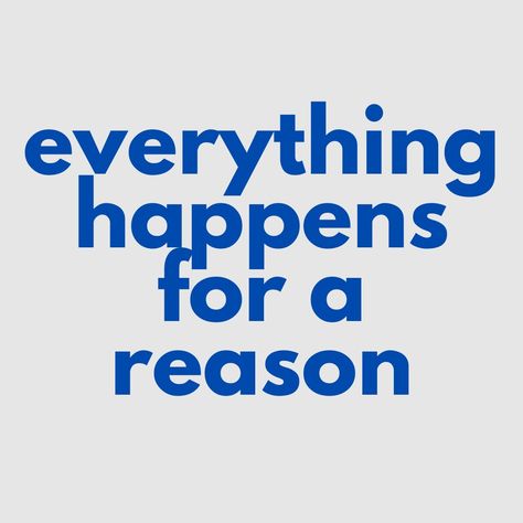 Everything Happens For A Reason Quote, Slideshow Inspiration, Thing Happen For A Reason Quotes, Things Happen For A Reason, Whatever Happens Happens, Reason Quotes, Exam Motivation, Small Quotes, Medical School Essentials