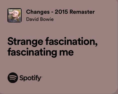 Changes David Bowie Lyrics, Moonage Daydream Lyrics, David Bowie Quotes Lyrics, David Bowie Songs, Elsie Aesthetic, Changes David Bowie, Twisted Transistor, Bowie Lyrics, David Bowie Changes