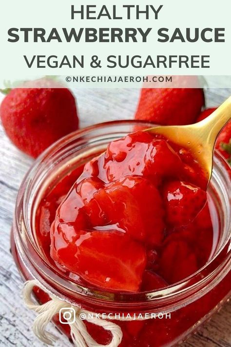 Strawberry Sauce For Pancakes, Strawberry Pancake Topping, Pancake Toppings Healthy, Sauce For Pancakes, Breakfast Sauce, Strawberry Glaze Recipe, Strawberry Syrup Recipes, Best Sauces, Sugar Free Strawberry Jam