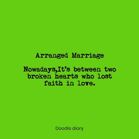 Marriage quotes Love Marriage Vs Arranged Marriage Funny, Quotes On Arrange Marriage, Arrange Marriage Quotes, Arranged Marriage Quotes, Marraige Quotes, Love Marriage Quotes, Arrange Marriage, Loveless Marriage, Wattpad Quotes