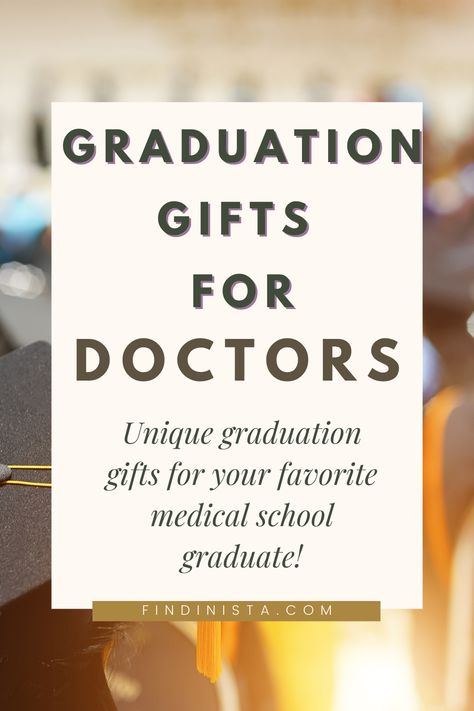 Graduation Gifts for Doctors - 20 Incredible Graduation Gifts for Medical School Graduates Dentist Graduation Gift Ideas, Dr Graduation Gifts, Gift For Doctorate Graduate, Dnp Graduation Gifts, Doctor Graduation Gifts Medical School, Gifts For Medical School Graduation, Medical School Graduation Party Ideas Doctors, Gifts For Doctorate Graduation, Gift For Medical School Graduate