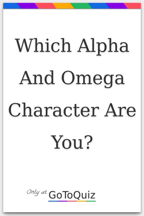 "Which Alpha And Omega Character Are You?" My result: Garth Alpha And Omega Fanart, Alpha And Omega Movie, Omega And Alpha, Male Manga, Omega Alpha, Gen Alpha, Alpha And Omega, Omega Man, Alpha Omega